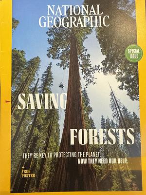 Saving forests  by National Geographic