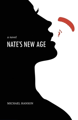 Nate's New Age by Michael Hanson