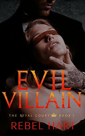 Evil Villain: by Rebel Hart