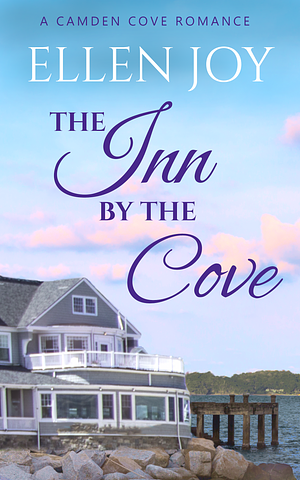 The Inn by the Cove by Ellen Joy, Ellen Joy