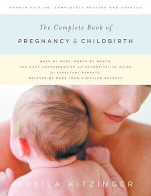 The Complete Book of Pregnancy and Childbirth (Revised) by Marcia May, Sheila Kitzinger