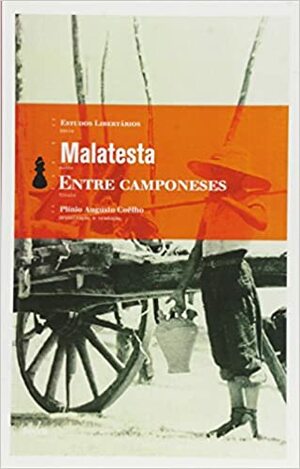 Entre Camponeses by Errico Malatesta, Plínio Augusto Coêlho