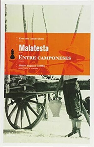 Entre Camponeses by Plínio Augusto Coêlho, Errico Malatesta