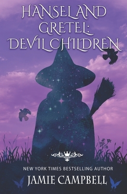 Hansel and Gretel: Devil Children by Jamie Campbell