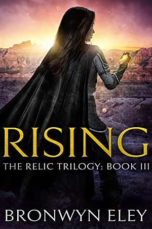 Rising by Bronwyn Eley