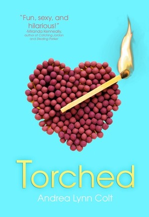 Torched by Andrea Colt