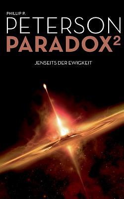 Paradox 2: Jenseits der Ewigkeit by Phillip P. Peterson