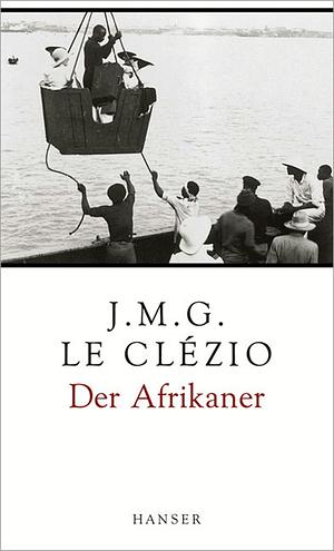 Der Afrikaner by J.M.G. Le Clézio