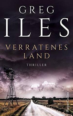 Verratenes Land by Ulrike Seeberger, Greg Iles
