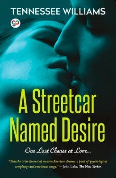 A Streetcar Named Desire by Tennessee Williams