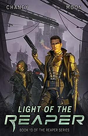 Light of the Reaper by Scott Moon, J.N. Chaney