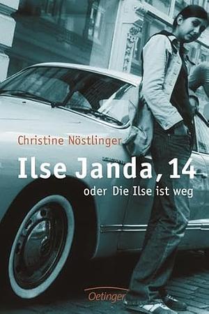 Die Ilse ist weg by Christine Nöstlinger