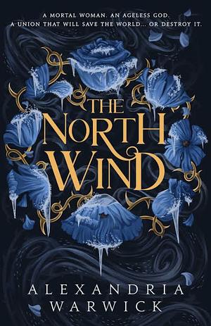 The North Wind by Alexandria Warwick