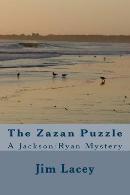 The Zazan Puzzle: A Jackson/Ryan Mystery by Jim Lacey