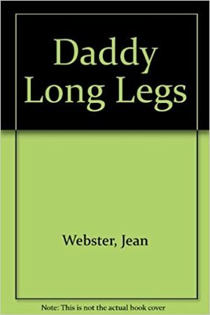 Daddy-Long-Legs by Jean Webster