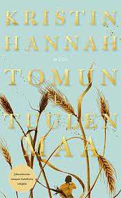 Tomun ja tuulen maa by Kristin Hannah