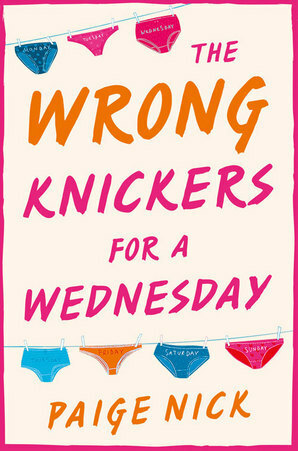 The Wrong Knickers for a Wednesday by Paige Nick