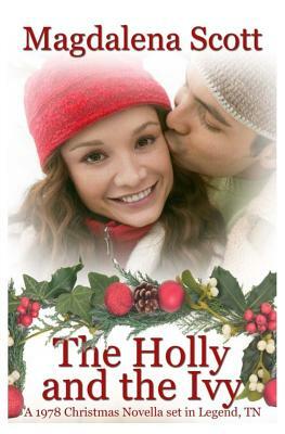 The Holly and the Ivy by Magdalena Scott