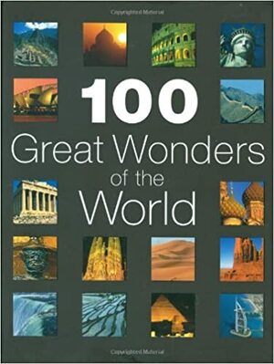 100 Great Wonders of the World by Richard Cavendish, Rosemary Burton