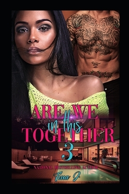 Are We In This Together 3 by Tina J