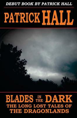 Blades in the Dark by Patrick Hall