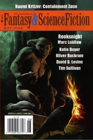 Fantasy & Science Fiction, May/June 2014 (The Magazine of Fantasy & Science Fiction, #713) by Paul Di Filippo, Alyssa Wong, Charles de Lint, Jonathan Andrew Sheen, David D. Levine, Marc Laidlaw, Gordon Van Gelder, Oliver Buckram, James Sallis, Naomi Kritzer, Katie Boyer, Pavel Amnuel, Tim Sullivan