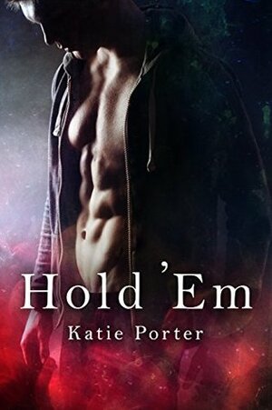 Hold 'Em by Katie Porter