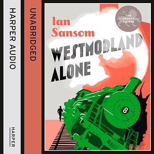 Westmorland Alone by Ian Sansom