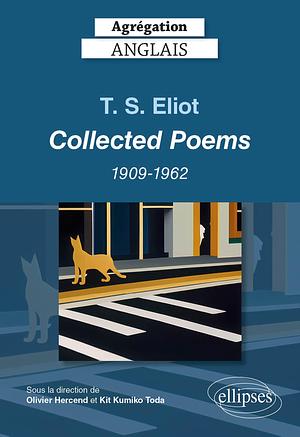 Agrégation anglais 2024. T. S. Eliot. Collected Poems 1909-1962 by Collectif