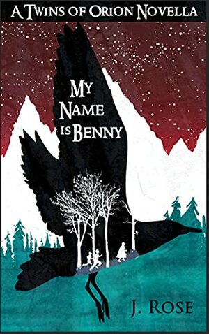 My Name is Benny: A Cloudling Story by J. Rose