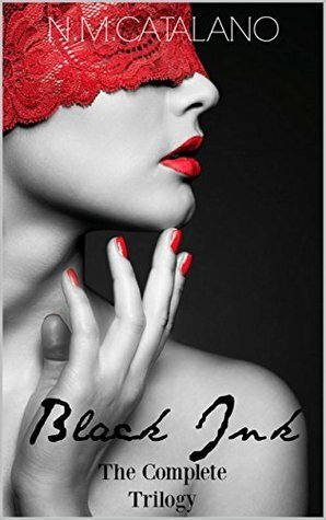 Black Ink: The Complete Trilogy by N.M. Catalano