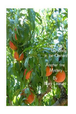 There Ain't No Body in the Orchard by Mary Leonard
