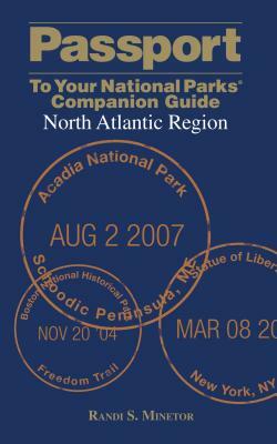 Passport to Your National Parks(r) Companion Guide: North Atlantic Region by Randi Minetor