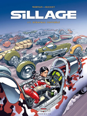 Sillage: Dérapage contrôlé by Philippe Buchet, Jean-David Morvan