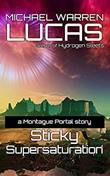 Sticky Supersaturation by Michael Warren Lucas