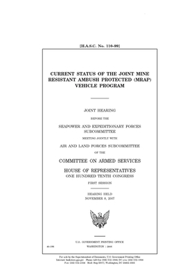 Current status of the joint Mine Resistant Ambush Protected (MRAP) vehicle program by Committee on Armed Services (house), United States House of Representatives, United State Congress