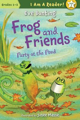Frog and Friends: Party at the Pond by Eve Bunting