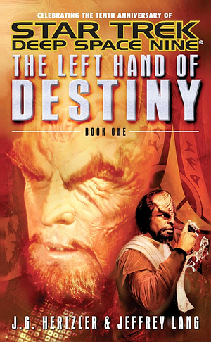 The Left Hand of Destiny, Book One by J.G. Hertzler, Jeffrey Lang