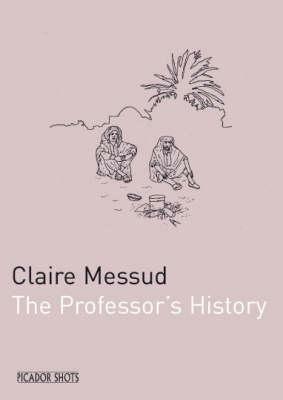 The Professor's History by Claire Messud