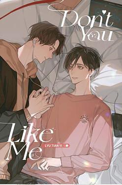 Don't You Like Me Vol. 1 by Lyu Tian Yi, Lyu Tian Yi