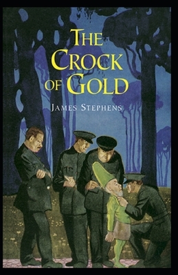 The Crock of Gold Illustrated by James Stephens