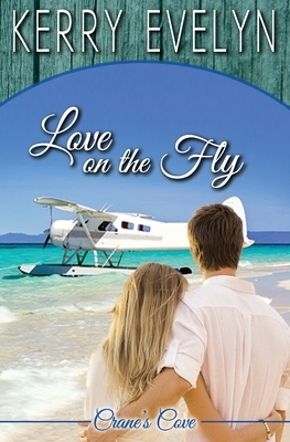 Love on the Fly by Kerry Evelyn