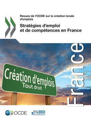 Strategies D'Emploi Et de Competences En France by OECD