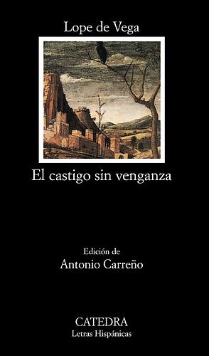 El castigo sin venganza by Lope de Vega