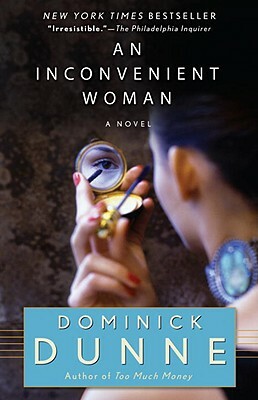 An Inconvenient Woman by Dominick Dunne