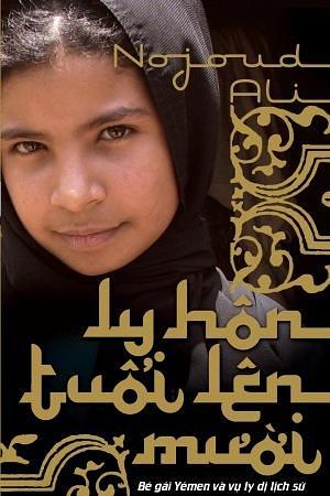 Ly Hôn Tuổi Lên Mười by Nguyễn Bình An, Nujood Ali, Nujood Ali, Delphine Minoui