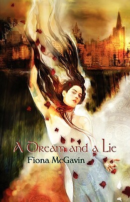 A Dream and a Lie by Fiona McGavin, Wendy Darling