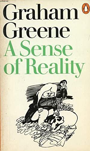 Sense Of Reality by Graham Greene