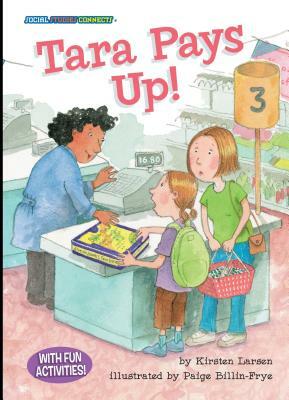 Tara Pays Up!: Taxes by Kirsten Larsen