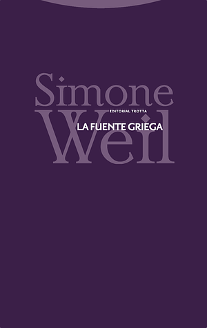 La fuente griega by Simone Weil